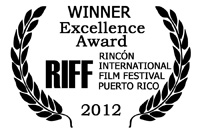 Winner Excellence Award Rincon International Film Festival